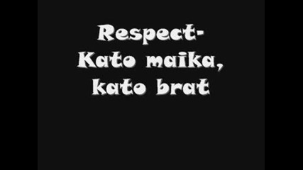 Respect - Kato maika,  kato brat