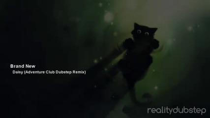 Brand New - Daisy (adventure Club Dubstep Remix)