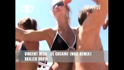 Vincent Vega - Le Cocaine (noiz Remix)