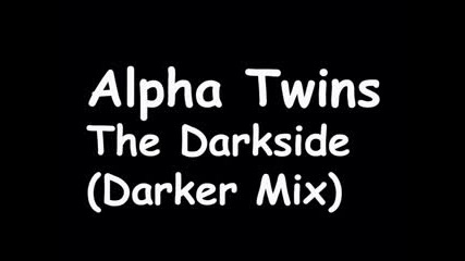 Alpha Twins - The Darkside (darker Mix) ( Qlimax )