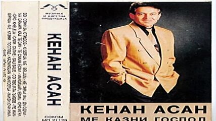 Kenan Asan -_- Me Kazni Gospod (1993))