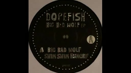 Dopefish - Big Bad Wolf (y4k Recordings) 