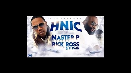 *2013* Master P ft. Rick Ross, T Pain & Bay Bay - H N I C