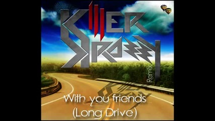 Skrillex - Long Drive (killer Krazzy Bootleg Remix)