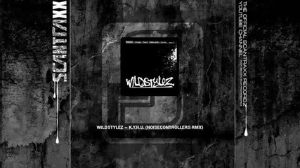 Scantraxx 043 - Wildstylez - K.y.h.u. (noisecontrollers Rmx)