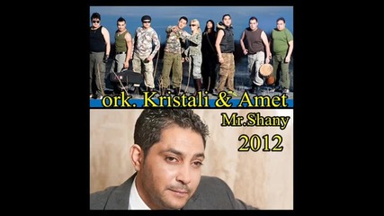 ork. Kristali & Amet- Mr. Shany 2012 Nowo