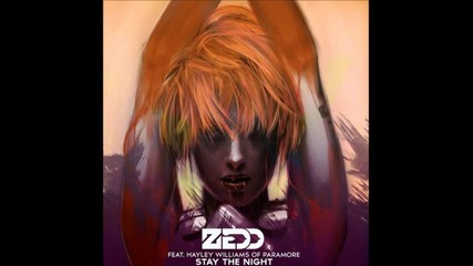 Zedd feat. Hayley Williams - Stay The Night