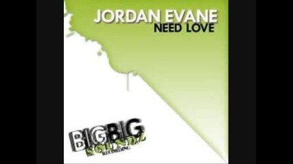 Jordan Evane - Need love Maverickz remix 