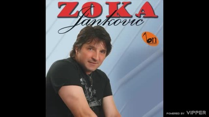 Zoka Jankovic - Nocas mi vina dajte - (audio) - 2009