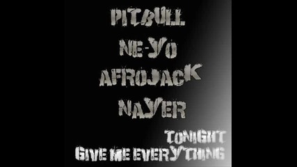 Neyo feat Pitbul Tonight Give Me Everything