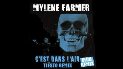 Mylene Farmer - C est Dans L air( Tiеsto Remix)