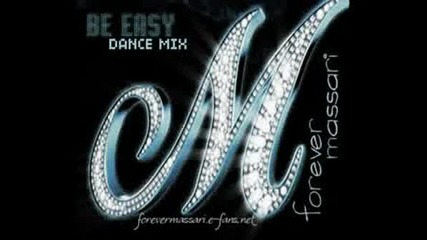 Massari - Be Easy [dance Mix].