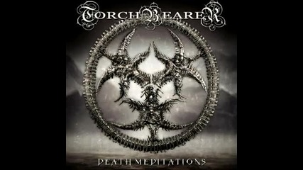 Torchbearer - Death Meditations (2011)