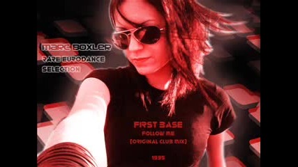 First Base - Follow Me (original Club Mix) 