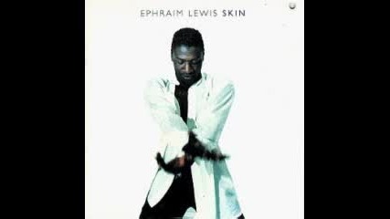 Ephraim Lewis - Skin