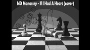 MD Manassey - If I Had A Heart (cover)