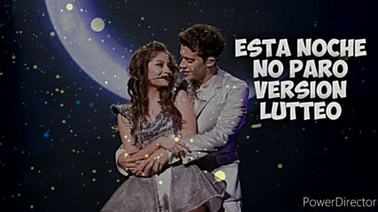 Esta Noche No Paro version Lutteo (soy Luna)