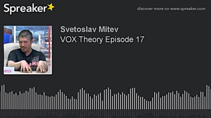 VOX Theory Episode 17