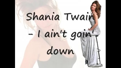 Shania Twain - I ain't goin' down