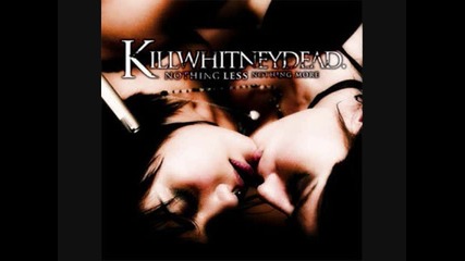 Killwhitneydead - Funny Enough It Sounds Just Like Tainted Love 