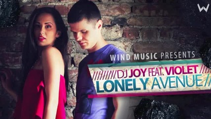 Dj Joy feat. Violet - Lonely Avenue