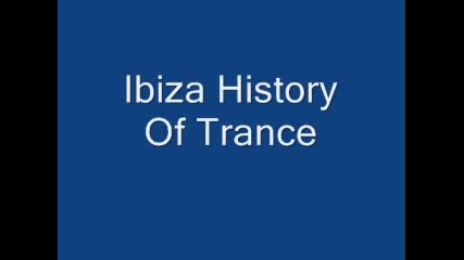 Ibiza History Of Trance