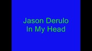 Jason Derulo - In My Head Lyrics