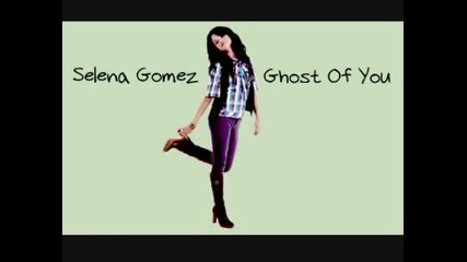 Selena Gomez - Ghost Of You 1 