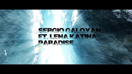 Sergio Galoyan feat. Lena Katina - Paradise