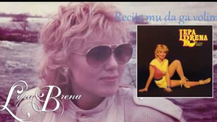 Lepa Brena - Recite mu da ga volim - (Official Audio 1984)