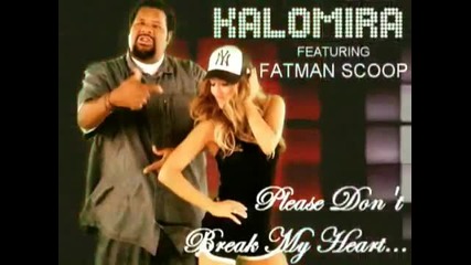 Kalomira feat Fatman Scoop - Please Don t Break My Heart Cd Rip New Song 2010 
