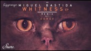 Miguel Bastida - Whitness ( Original Mix )