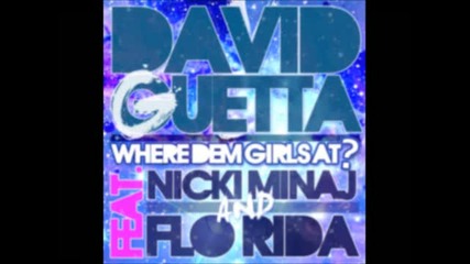 David Guetta ft. Flo Rida & Nicki Minaj Where Them Girls At