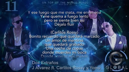 11 - Dos Extraños - J Alvarez Ft. Carlitos Rossy y Yomo - Global service