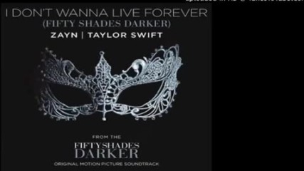 Taylor Swift ft. Zayn - I Dont wanna live forever Audio Official