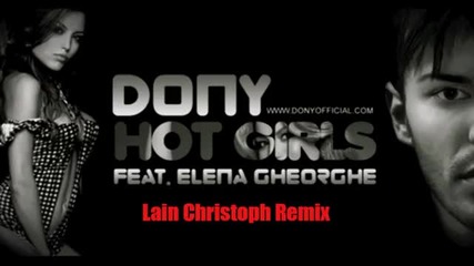 Dony feat. Elena Gheorghe - Hot Girls ( Lain Christoph Remix )
