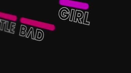 Little Bad Girl (lyrics Video)