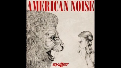 Skillet - American Noise