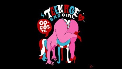 Teenage Bad Girl - Cocotte (boys Noize Remix)