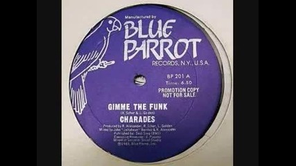 Charades - Gimme The Funk
