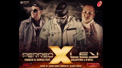 Reggaeton 2012 !!! Franco El Gorila ft. Valentino & O'neil - Perreo_x_ley