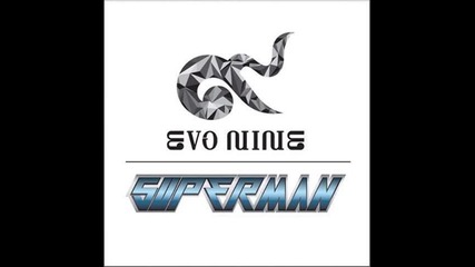 Evo Nine - 01. Superman - 2 Single - Superman 100513