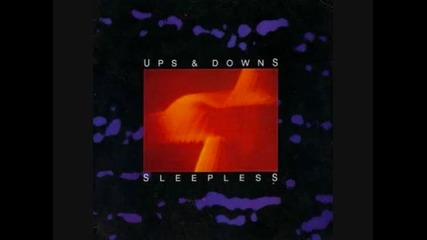 Ups and Downs - Sleepless - Sleepless