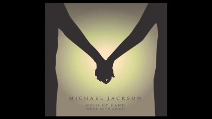 Michael Jackson - Hold My Hand (duet with Akon) 