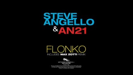 Steve Angello & An21 - Flonko Max Zotti Remix 