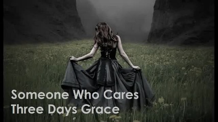 (превод) Three Days Grace - Someone Who Cares ... някой, който обича ...
