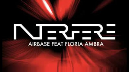 Airbase ft Floria Ambra - Interfere