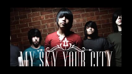 My Sky Your City - Someone Said Your Were Epic 