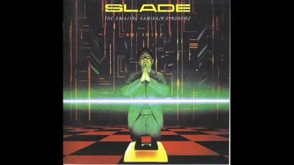 Slade - The Amazing Kamikaze Syndrome 1983 (full album)