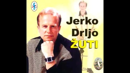 Jerko Drljo - Odavno te nema